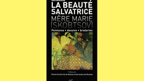 Un livre sur Mère Marie (Skobtsov) publié en France